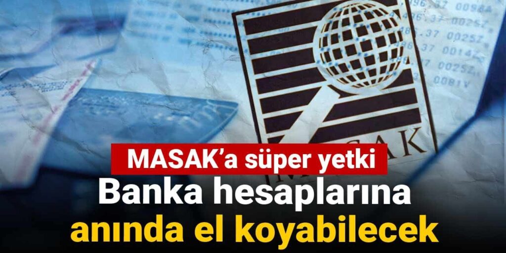masaka super yetki banka hesaplarina aninda el koyabilecek Ow1AEeOU