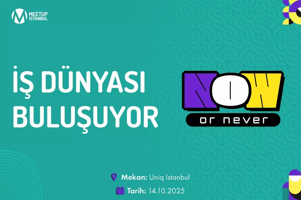 pazarlama ve is dunyasinin onemli isimleri meetup istanbul 2025 sahnesinde bulusuyor jLUDhIwj