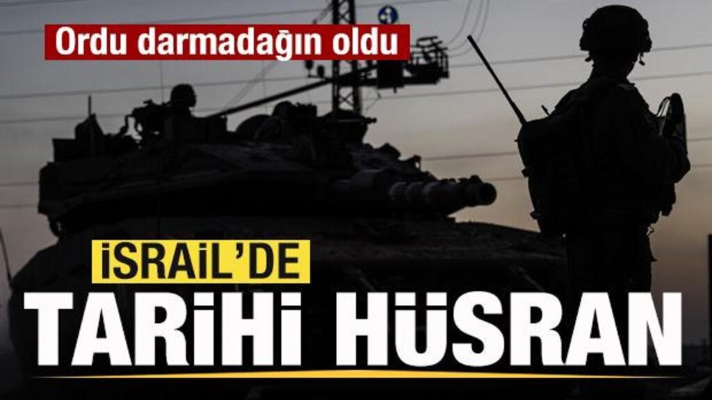 İsrail’de tarihi hüsran! Ordu darmadağın oldu!